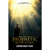 THE PROPHETIC MINISTRY