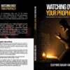 WATCHING OVER YOUR PROPHECY